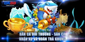 Bắn Cá Đổi Thưởng