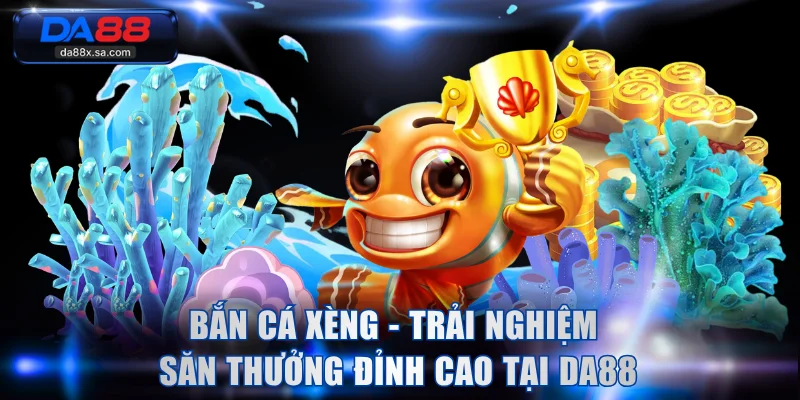 Bắn Cá Xèng