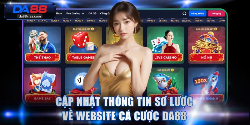 Cập nhật thông tin sơ lược về website cá cược DA88