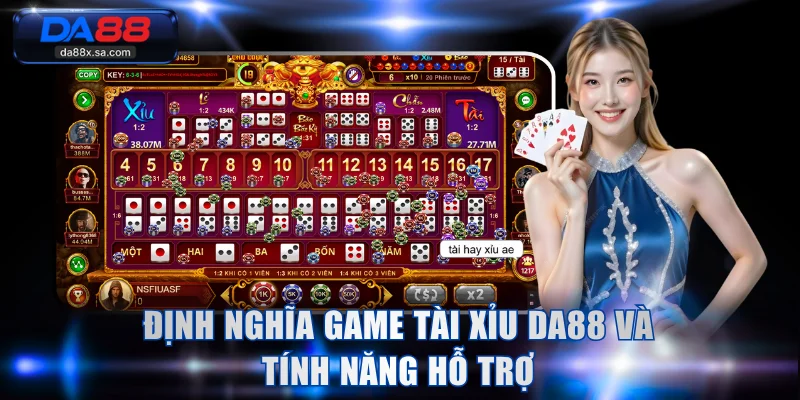 Định nghĩa game Tài Xỉu DA88 và tính năng hỗ trợ