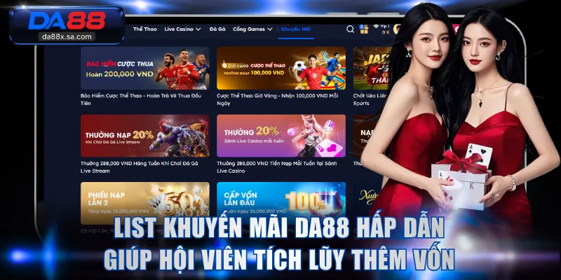 List khuyến mãi DA88 hấp dẫn giúp hội viên tích lũy thêm vốn