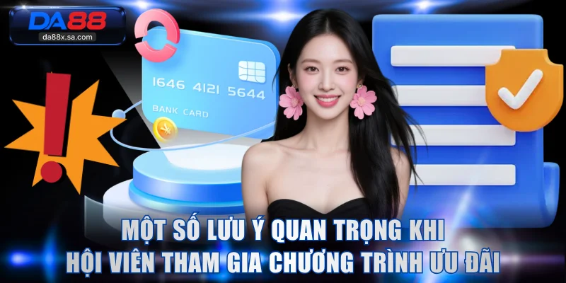Một số lưu ý quan trọng khi hội viên tham gia chương trình ưu đãi