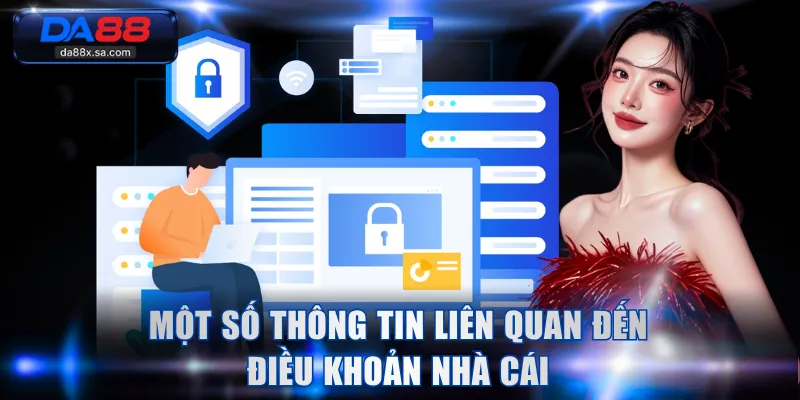 Một số thông tin liên quan đến điều khoản nhà cái