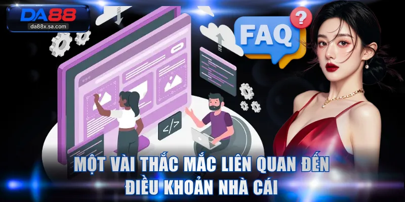Một vài thắc mắc liên quan đến điều khoản nhà cái