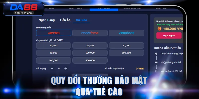Quy đổi thưởng bảo mật qua thẻ cào