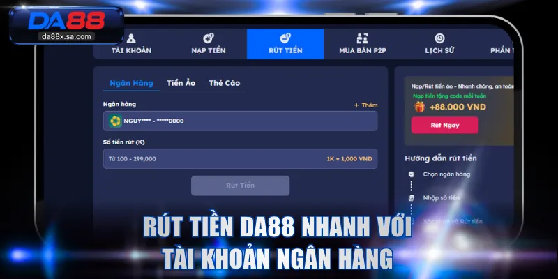 Rút tiền DA88 nhanh với tài khoản ngân hàng