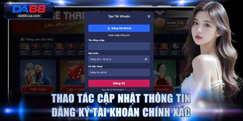 Thao tác cập nhật thông tin đăng ký tài khoản chính xác