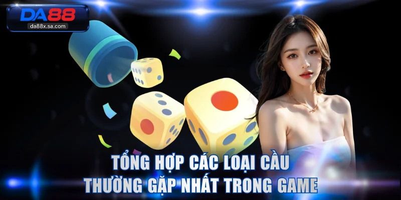 Tổng hợp các loại cầu thường gặp nhất trong game